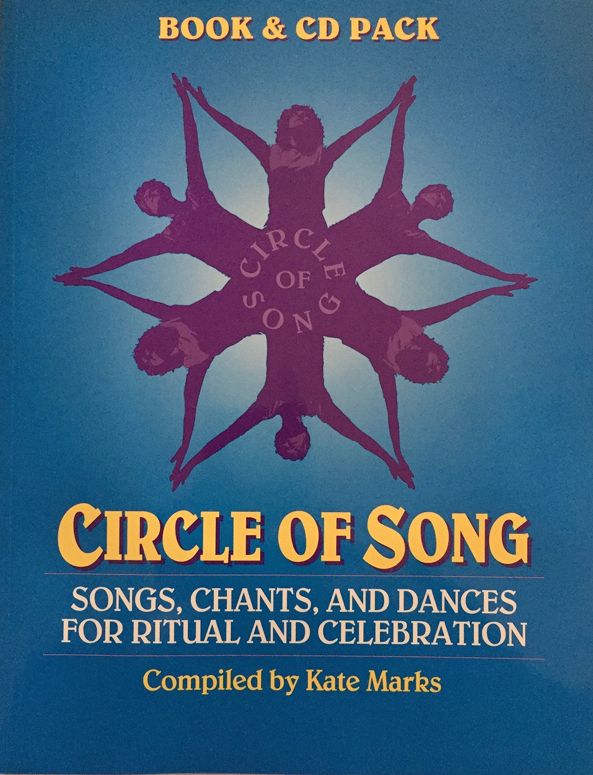 Circle of Song: Songs, Chants, and Dances for Ritual and Celebration Arts & Music