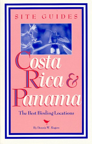 Costa Rica and Panama: The Best Birding Locations book