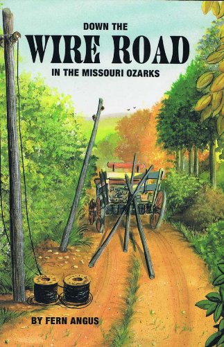 Down the Wire Road in the Missouri Ozarks Books