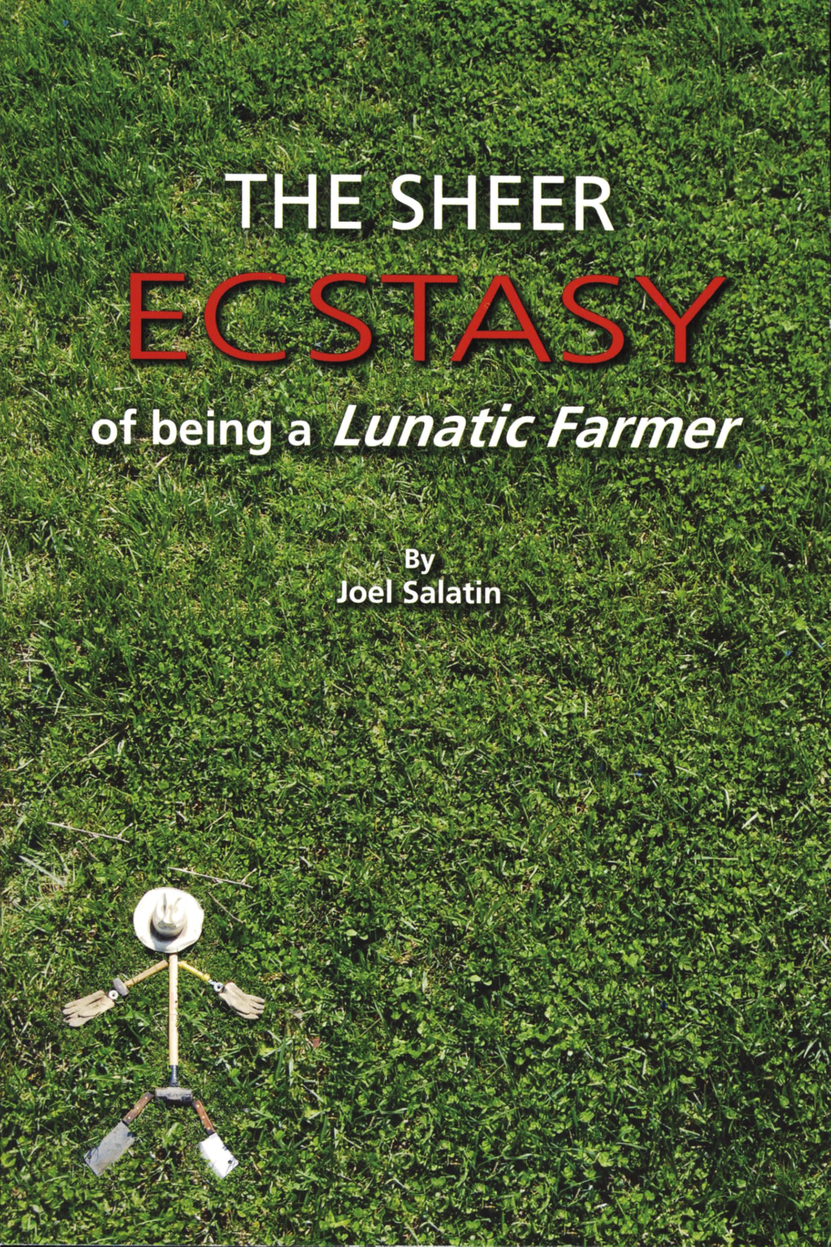 The Sheer Ecstasy of Being a Lunatic Farmer book