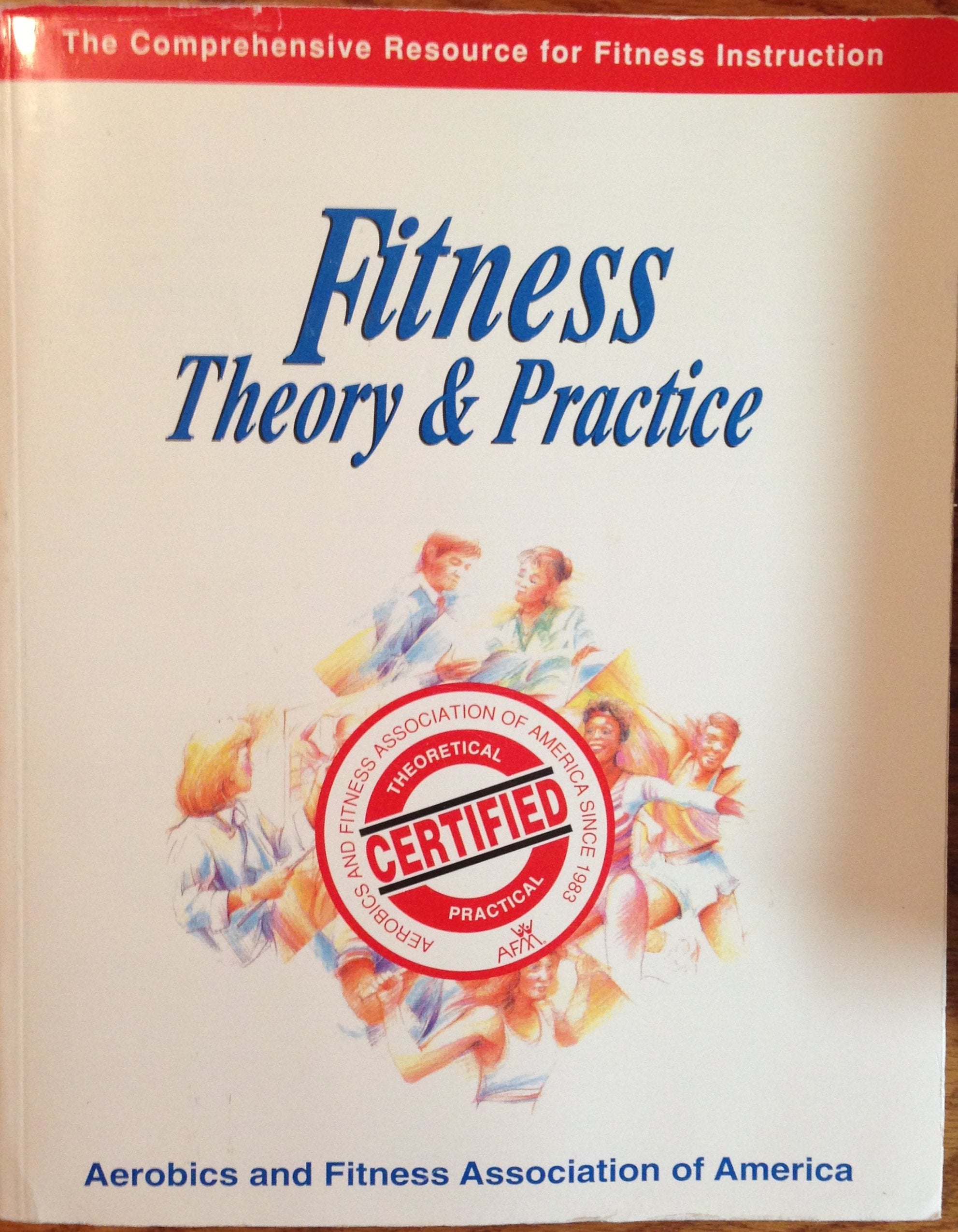 Fitness: Theory and Practice : The Comprehensive Resource for Fitness Instruction Books