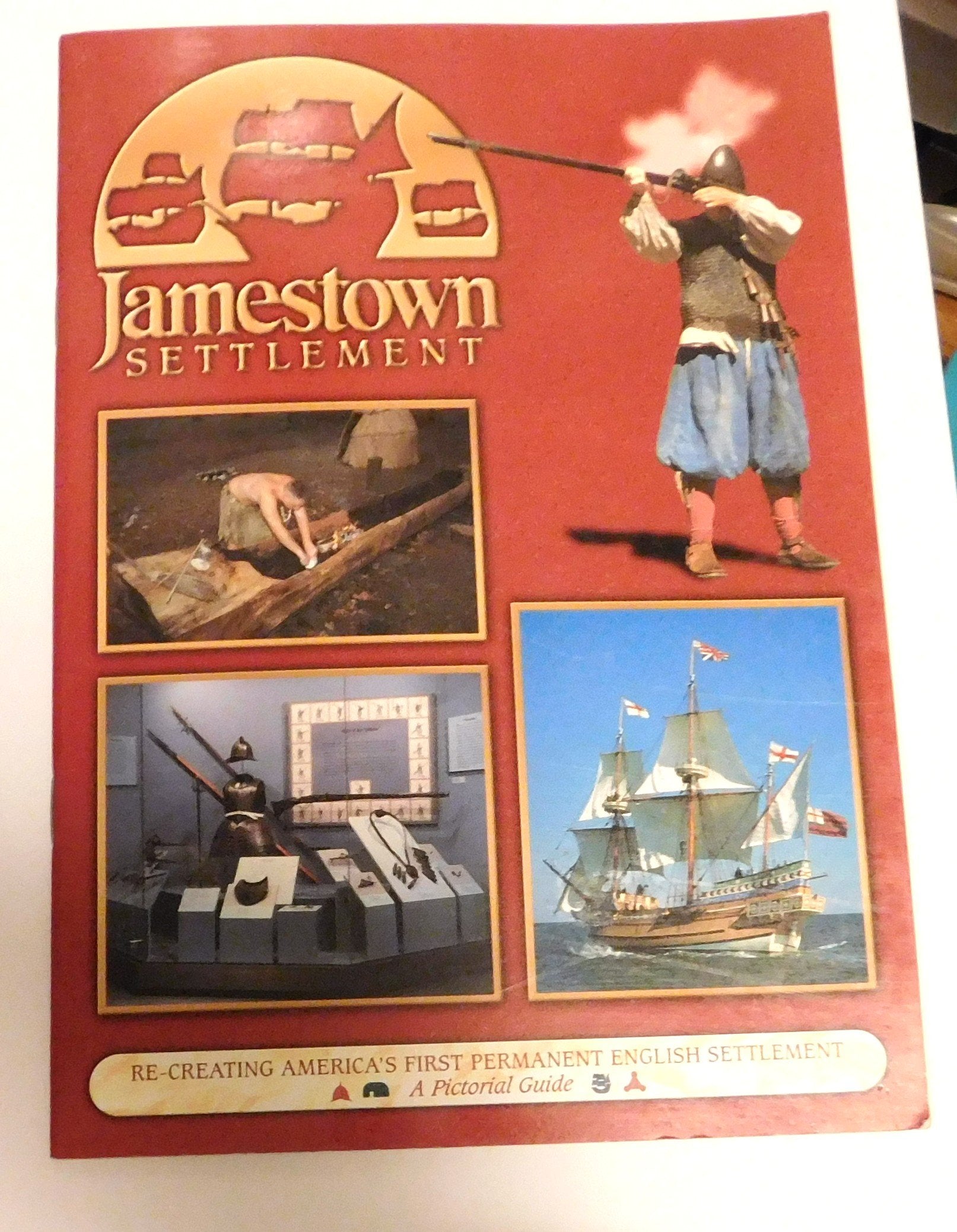 Jamestown Settlement: Re-creating America's first permanent English settlement : a pictorial guide book