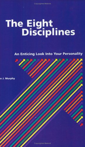The Eight Disciplines: An Enticing Look into Your Personality Business, Finance & Career