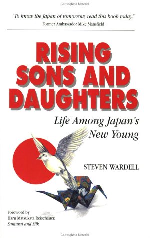 Rising Sons and Daughters: Life Among Japan's New Young Social Sciences