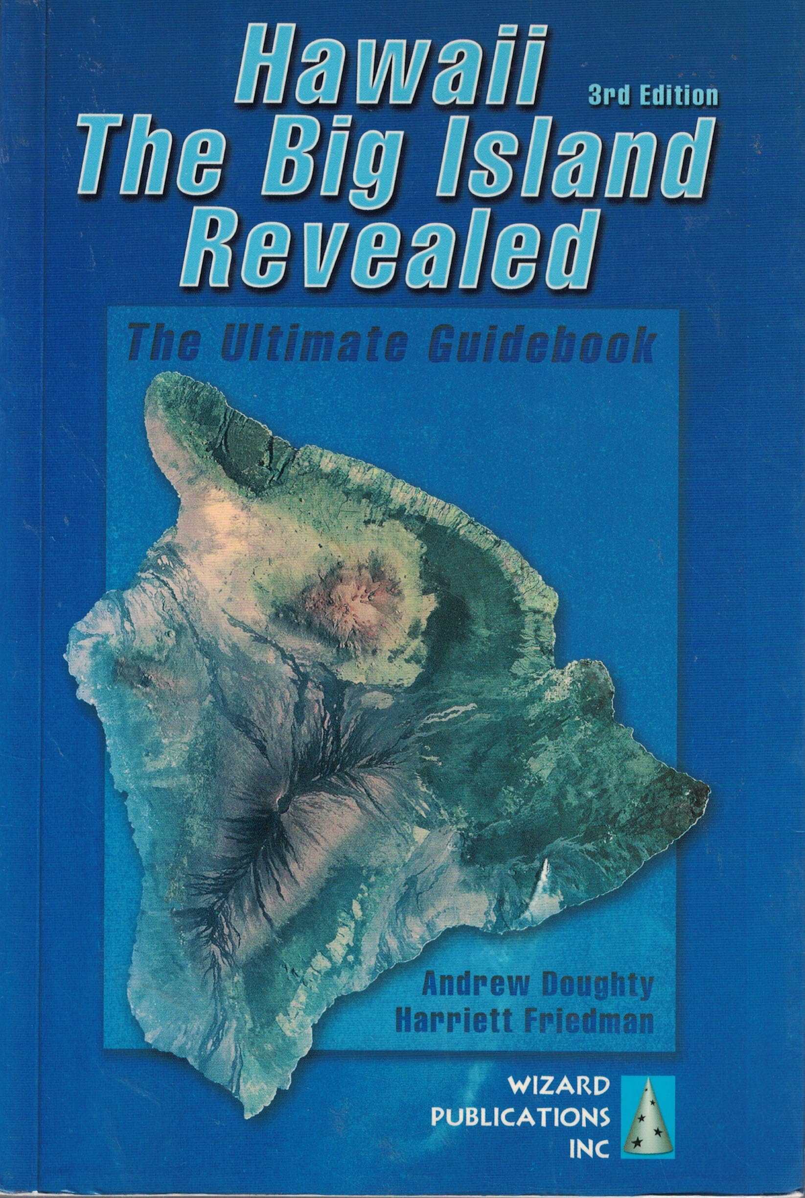Hawaii the Big Island Revealed: The Ultimate Guidebook Leisure, Home & Garden