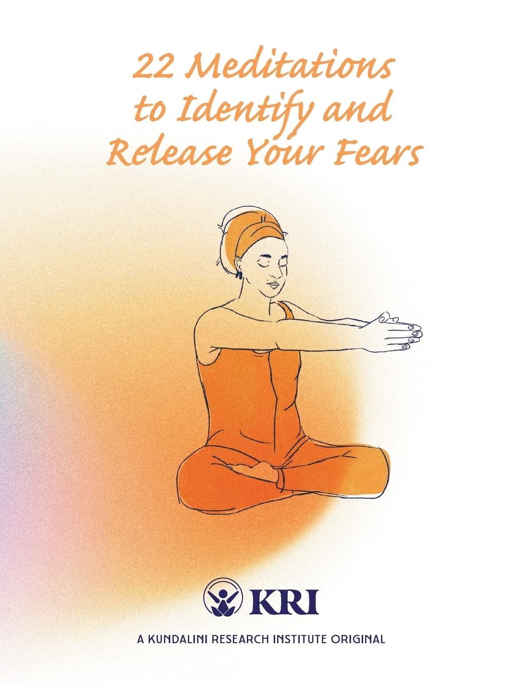 22 Meditations to Identify & Release Your Fears Health, Nutrition & Fitness