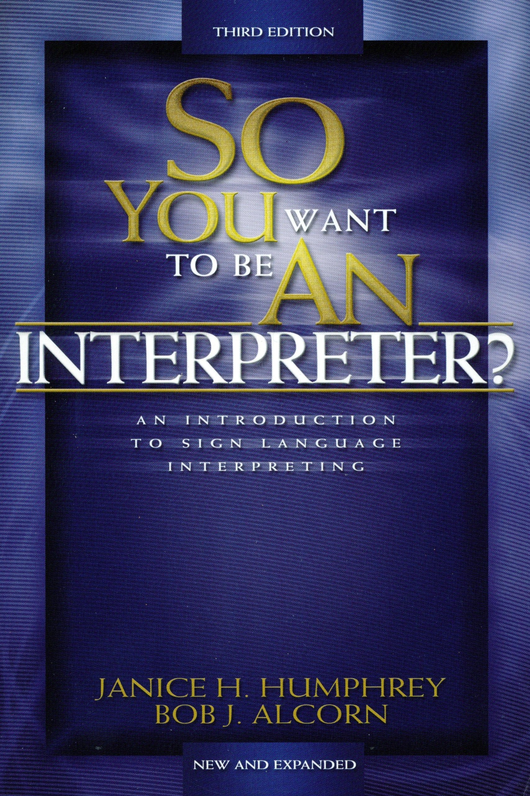 So You Want to Be an Interpreter?: An Introduction to Sign Language Interpreting Health, Nutrition & Fitness