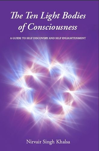 The Ten Light Bodies of Consciousness by Nirvair Singh Khalsa (1994-08-02) Books