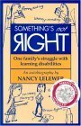 Something's Not Right: One Family's Struggle With Learning Disabilities: One Family's Struggle with Learning Disablities, an Autobiography Science