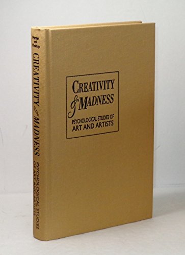 Creativity & Madness: Psychological Studies of Art and Artists Books