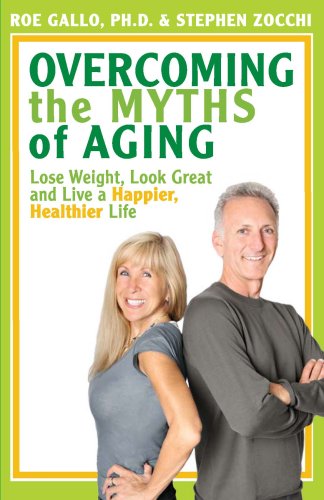 Overcoming the Myths of Aging, Lose Weight, Look Great and Live a Happier, Healthier Life Books