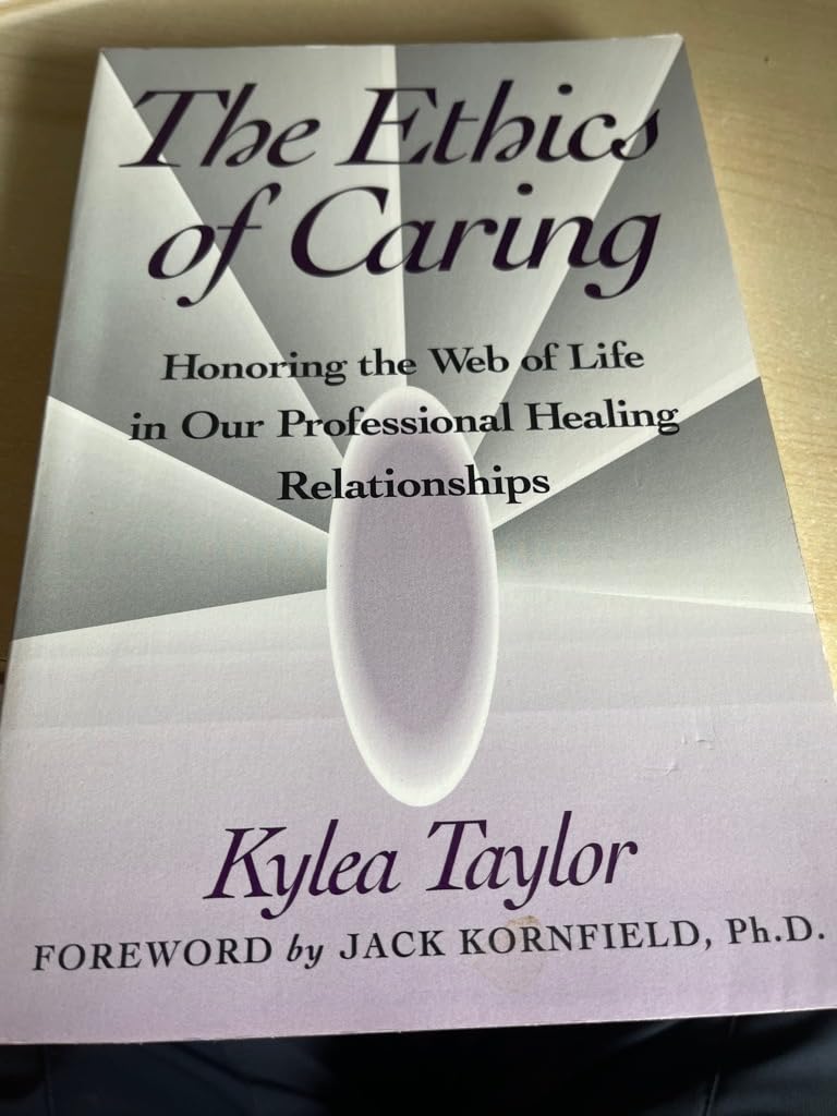 Ethics of Caring: Honoring the Web of Life in Our Professional Healing Relationships Medicine