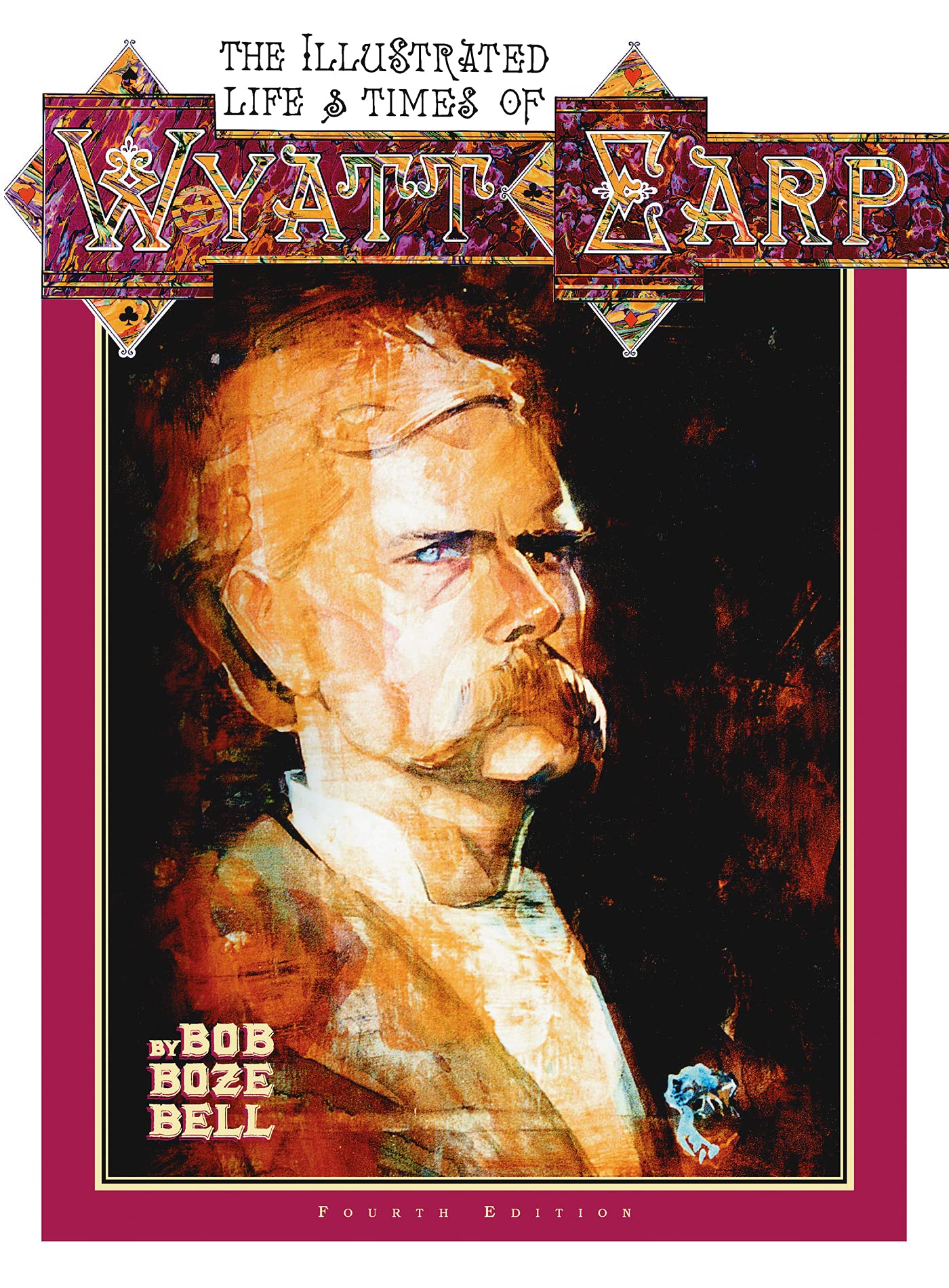 Illustrated Life and Times of Wyatt Earp book