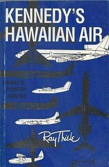 Kennedy's Hawaiian Air: Hawaii's pioneer airline Books