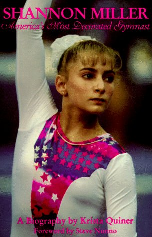 Shannon Miller: America's Most Decorated Gymnast : A Biography Sports