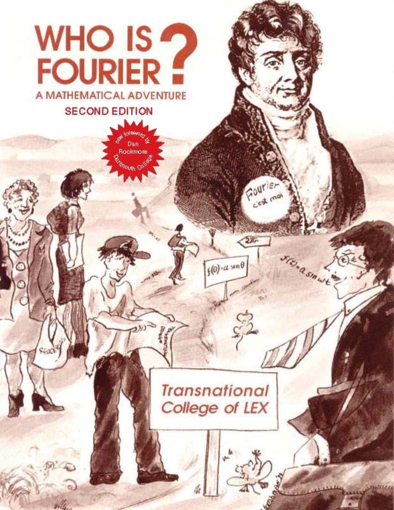 Who Is Fourier?: A Mathematical Adventure Mathematics