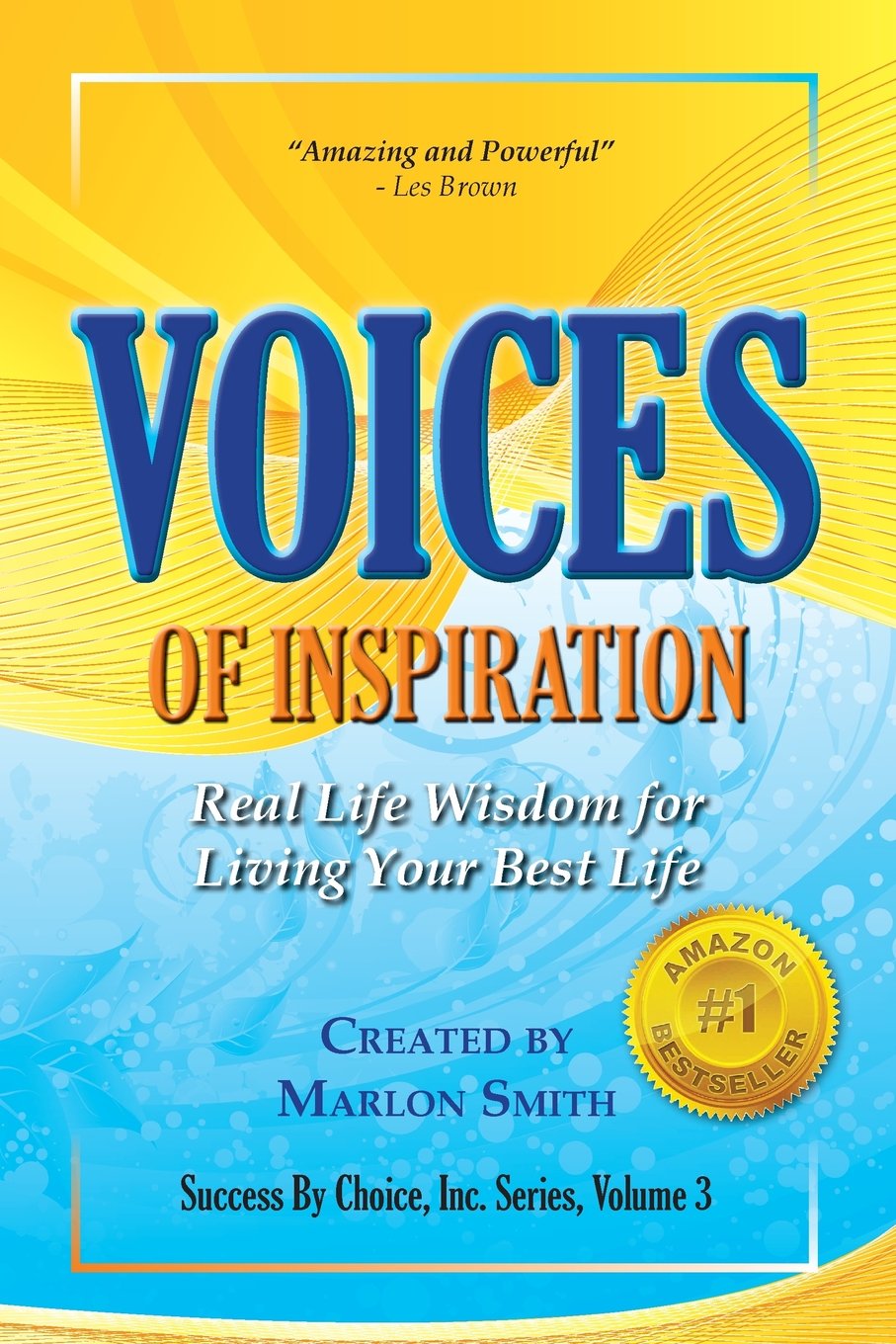 Voices of Inspiration Real Life Wisdom for Living Your Best Life book