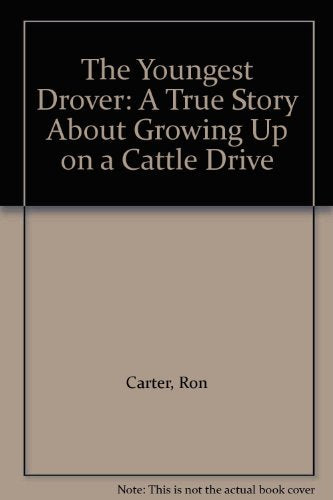 The Youngest Drover: A True Story About Growing Up on a Cattle Drive Books