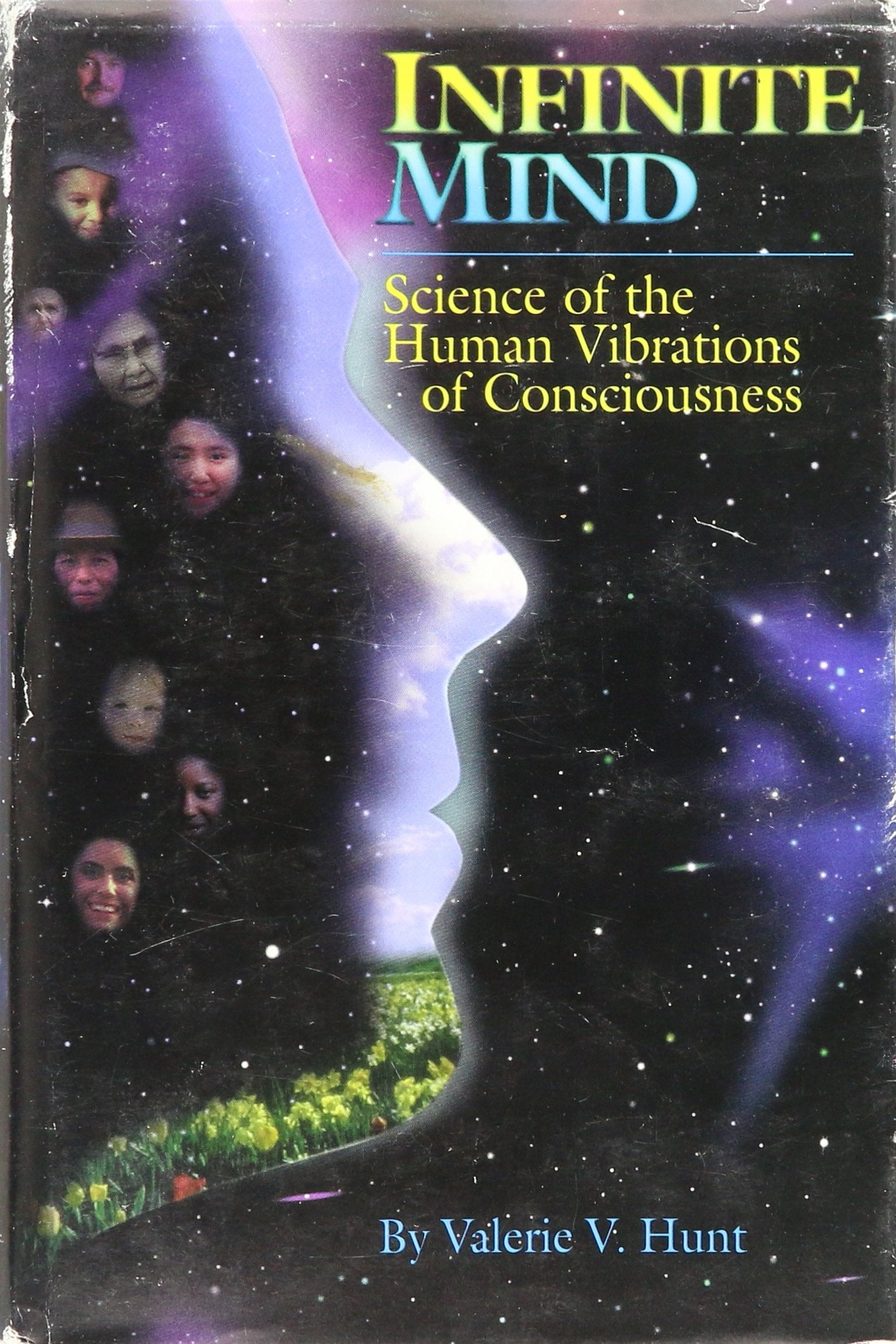 Infinite Mind: The Science of Human Vibrations Books