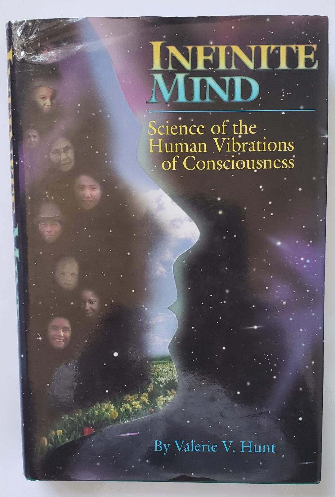 Infinite Mind: Science of the Human Vibrations of Consciousness Philosophy