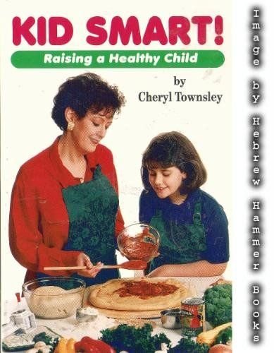 Kid Smart: Raising a Healthy Child Books