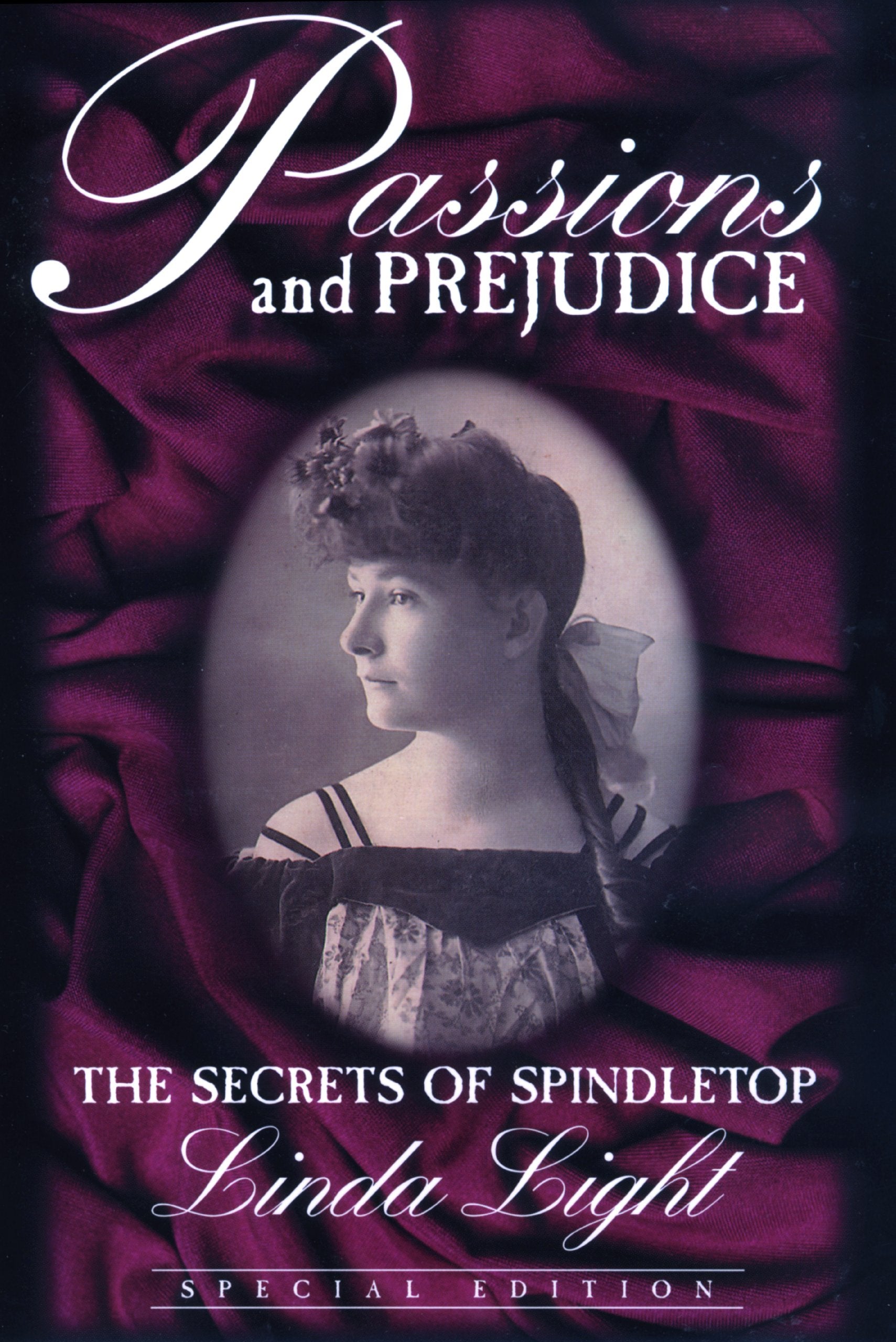 Passions and Prejudice : The Secrets of Spindletop Books