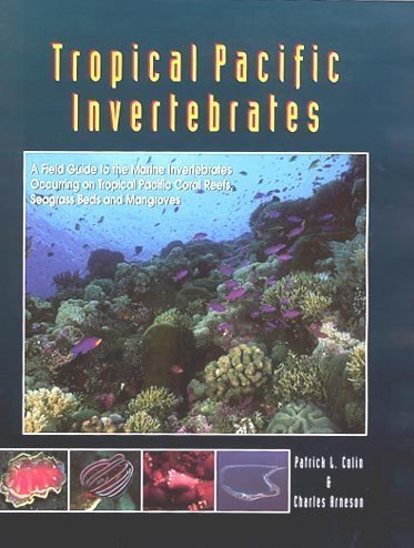 Tropical Pacific Invertebrates by Patrick L. Colin (1997-07-01) Books
