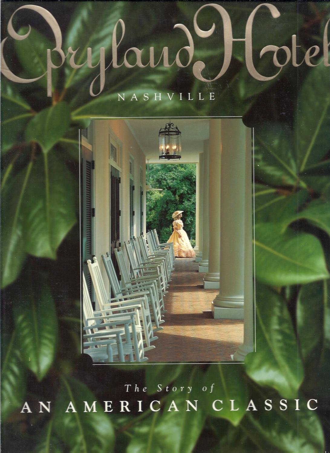 Opryland Hotel: Nashville The Story of an American Classic Books