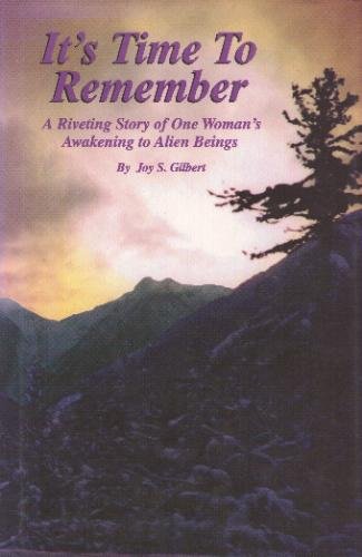 It's Time to Remember: A Riveting Story of One Woman's Awakening to Alien Beings Natural Sciences
