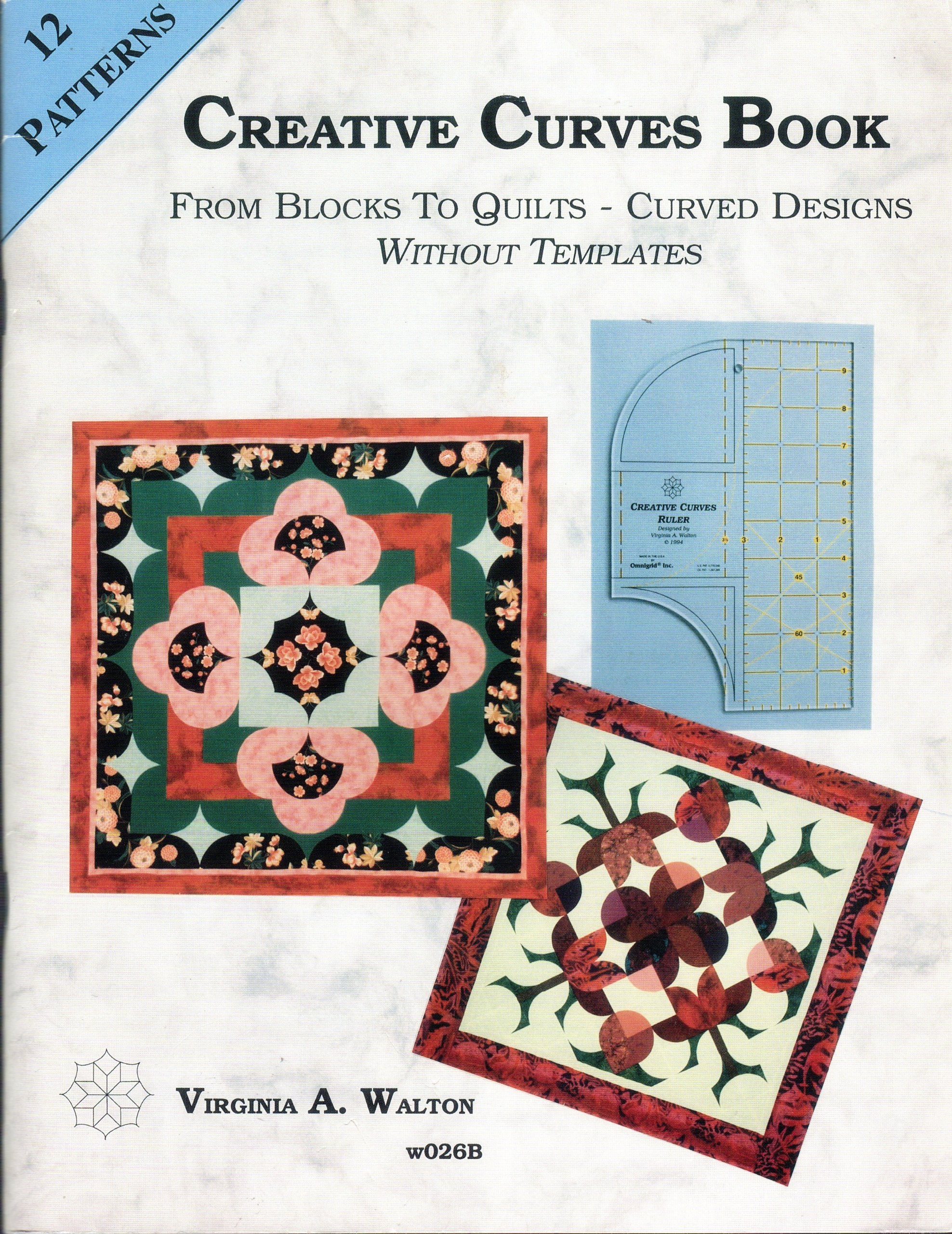Creative curves book: From blocks to quilts, curved designs without templates Books