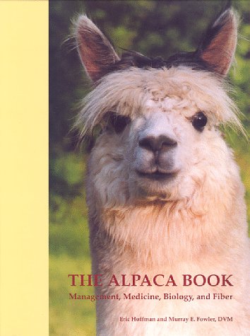 The alpaca book : Managment, medicine, biology, and fiber book