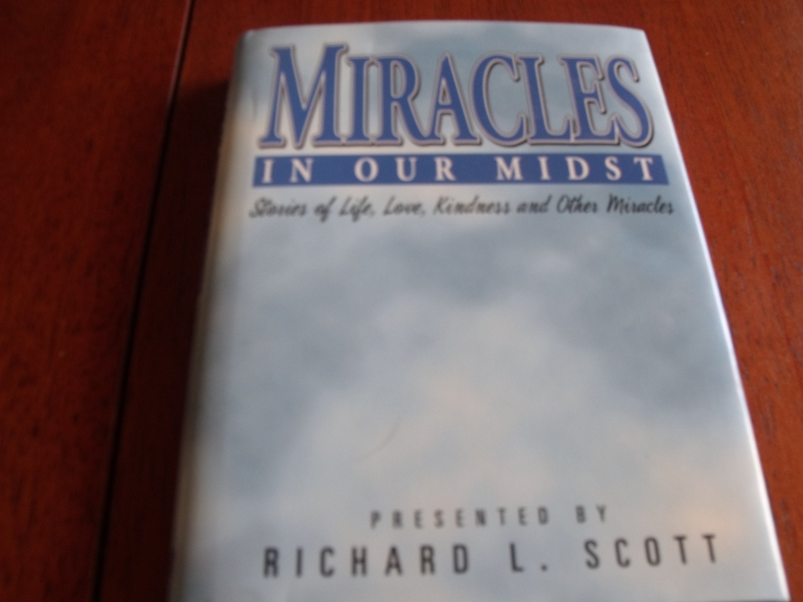 Miracles in Our Midst: Stories of Life Love Kindness and Other Miracles Books