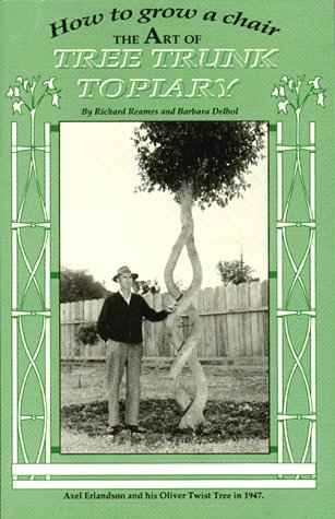 How to grow a chair: The art of tree trunk topiary Books