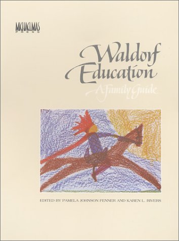 Waldorf Education a Family Guide book