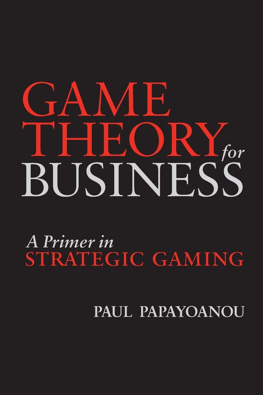 Game Theory for Business Business, Finance & Career
