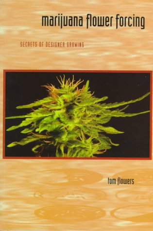 Marijuana Flower Forcing: The Art of Being Truly Present Books