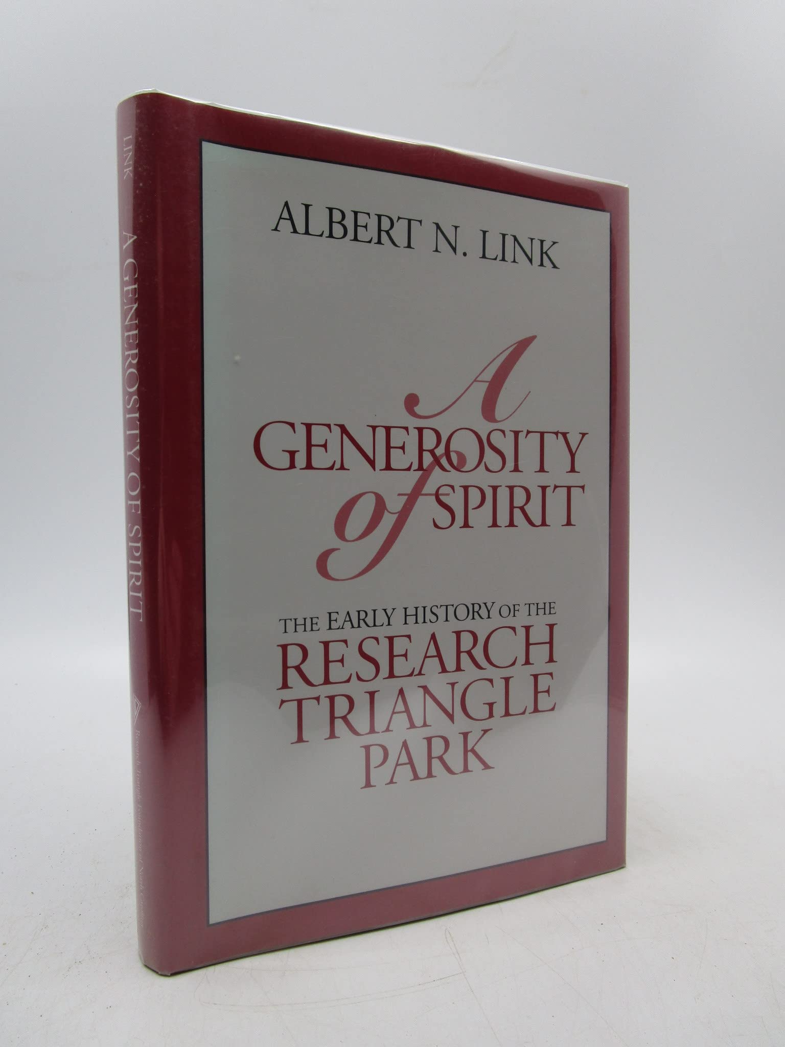 A Generosity of Spirit: The Early History of the Research Triangle Park Business, Finance & Career