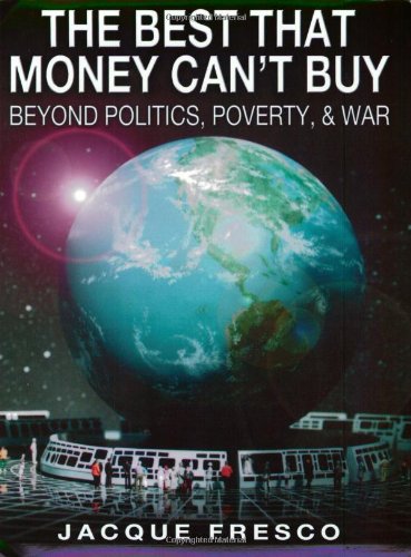 The Best That Money Can't Buy: Beyond Politics, Poverty, & War Social Sciences