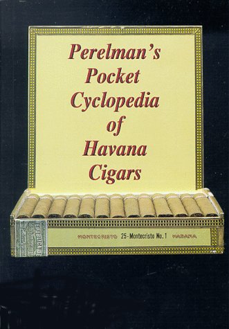 Perelman's Pocket Cyclopedia of Havana Cigars by Richard B. Perelman (1998-05-03) Books