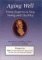 Aging Well: Using Eugeria to Stay Young and Healthy Health, Nutrition & Fitness