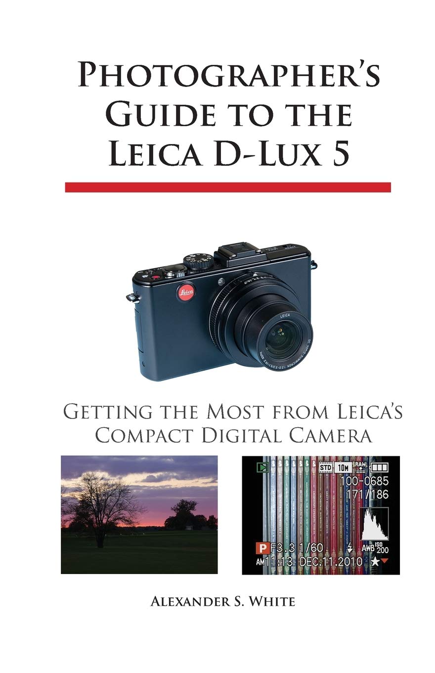 Photographer's Guide to the Leica D-Lux 5 Photography