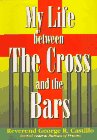 My Life Between the Cross and the Bars Politics & Society