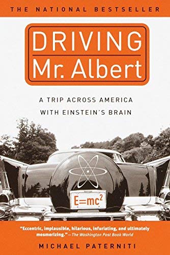 (DRIVING MR. ALBERT: A TRIP ACROSS AMERICA WITH EINSTEIN'S BRAIN) BY Paterniti, Michael(Author)Paperback on (06 , 2001) Books
