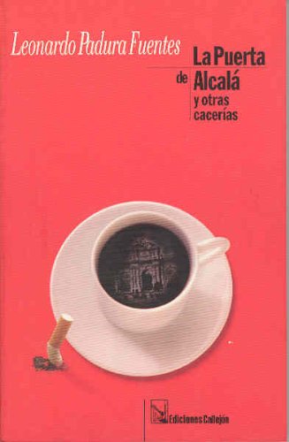 La puerta de Alcala y otras cacerias book