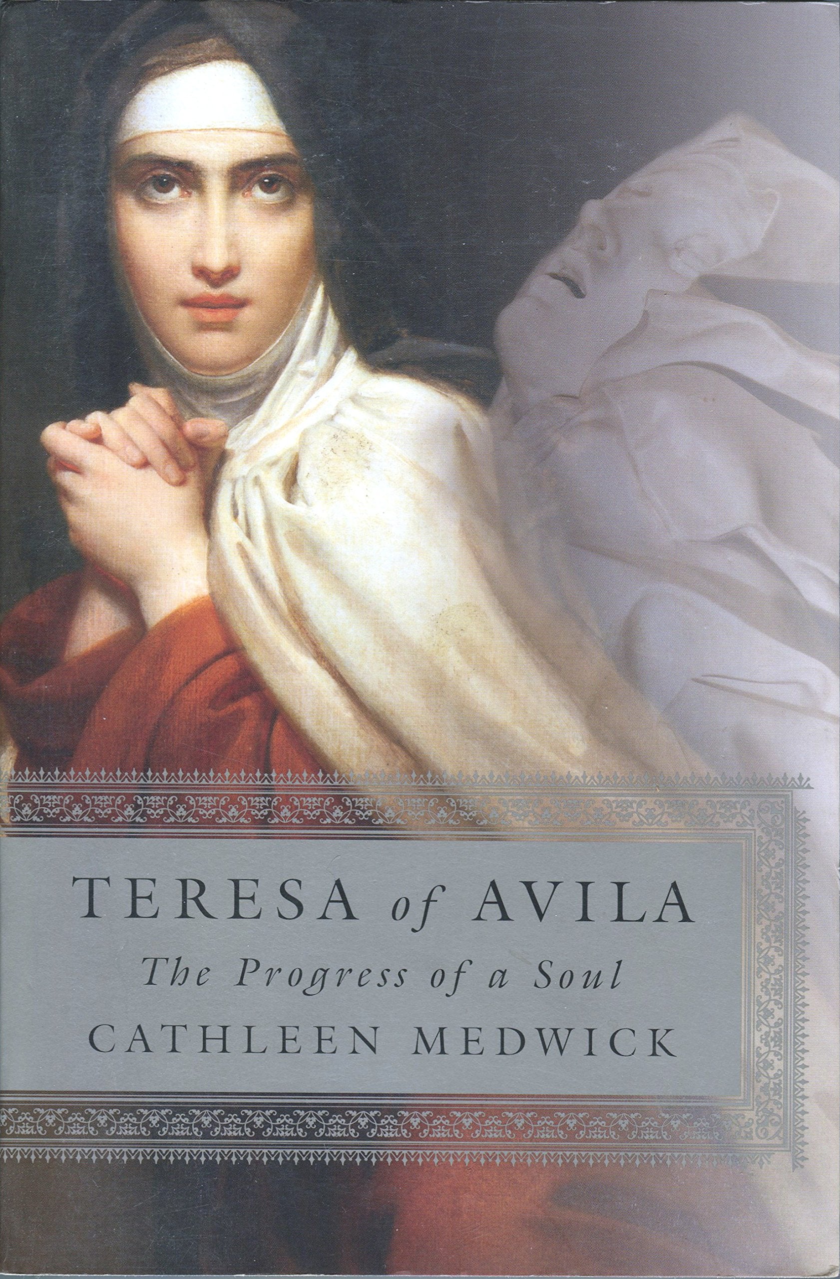Teresa of Avila the Progress of a Soul by Cathleen Medwick (1999-08-02) Books