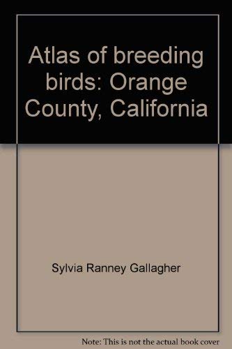 Atlas of breeding birds: Orange County, California book