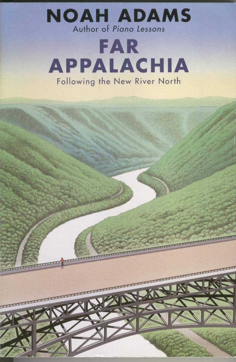 Far Appalachia: Following the New River North book