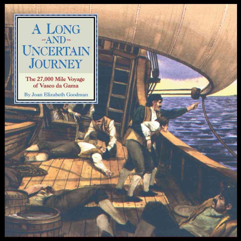 A Long and Uncertain Journey: The 27,000 Mile Voyage of Vasco Da Gama (Great Explorers Series) Non-fiction
