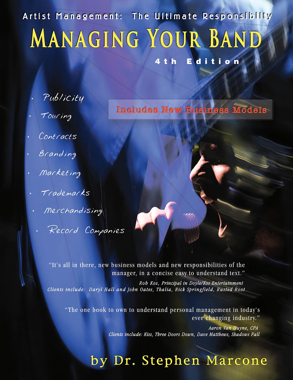 Managing Your Band: Artist Management, the Ultimate Responsibility : Includes New Business Models Social Sciences