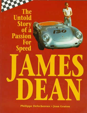 James Dean: The Untold Story of a Passion for Speed Art & Literature